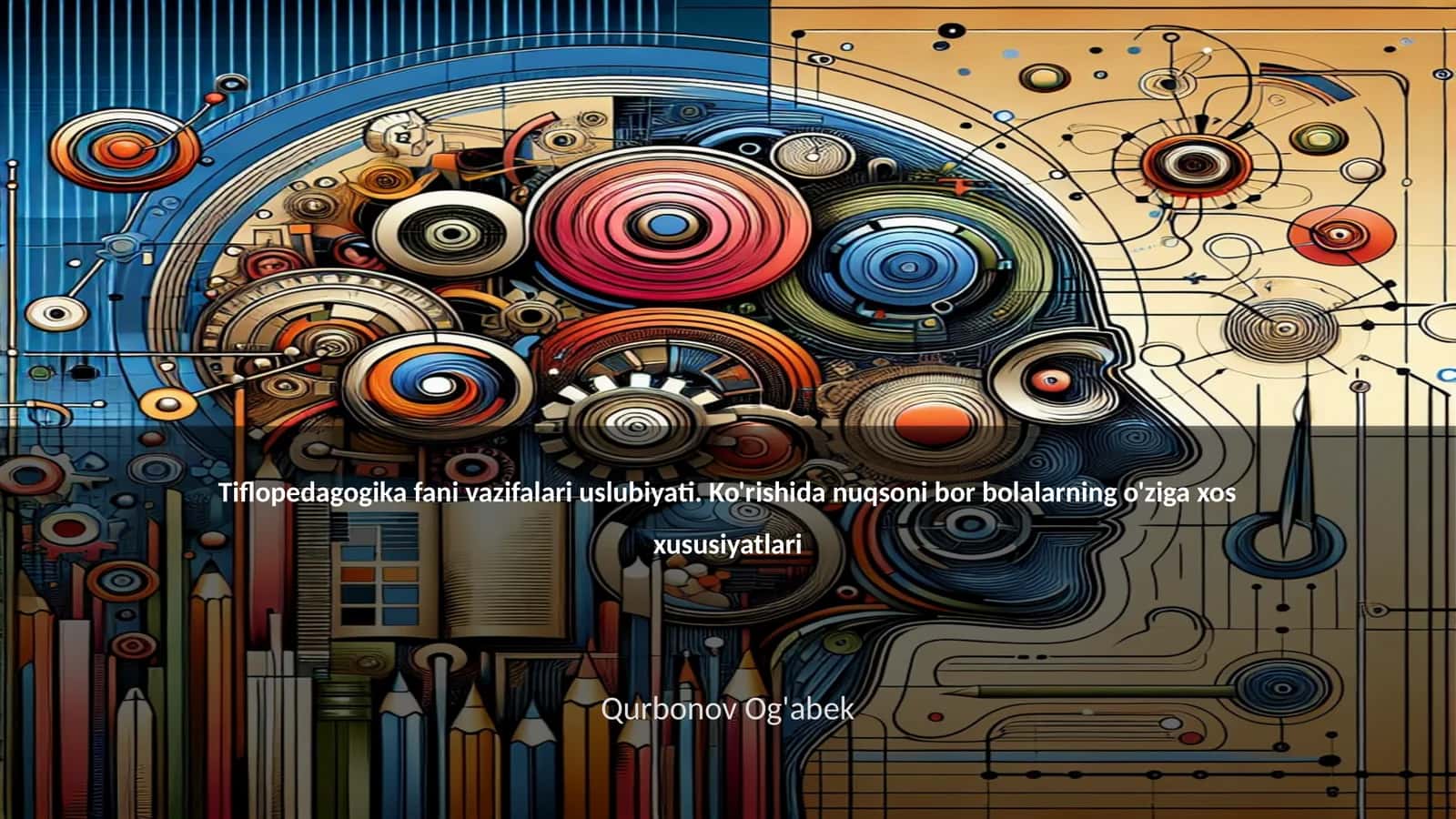 Tiflopedagogika fani vazifalari uslubiyati. Ko'rishida nuqsoni bor bolalarning o'ziga xos xususiyatlari 1