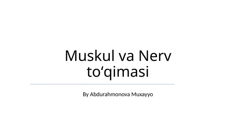 Muskul va Nerv toʻqimasi 1