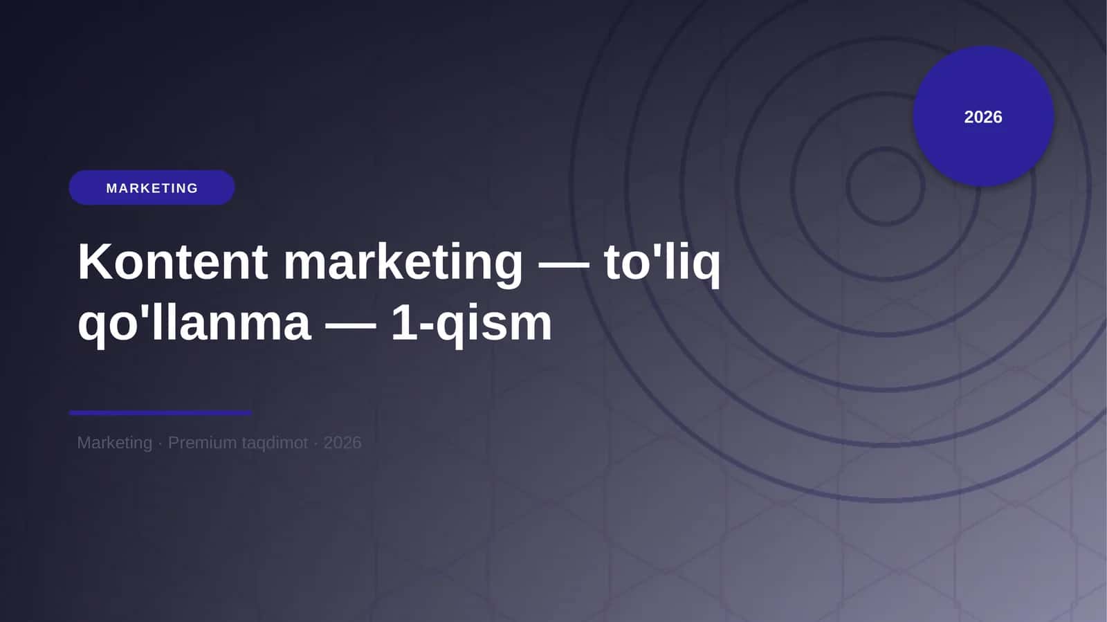 Kontent marketing — to'liq qo'llanma — 1-qism 1