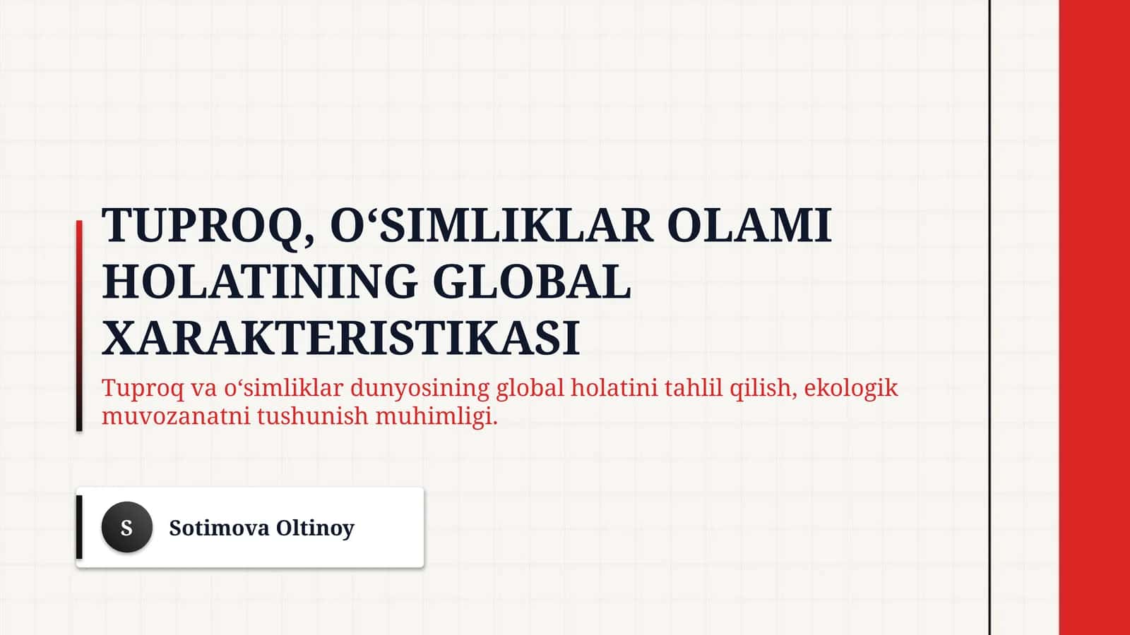 Tuproq, oʻsimliklar Olami holatining global xarakteristikasi 1