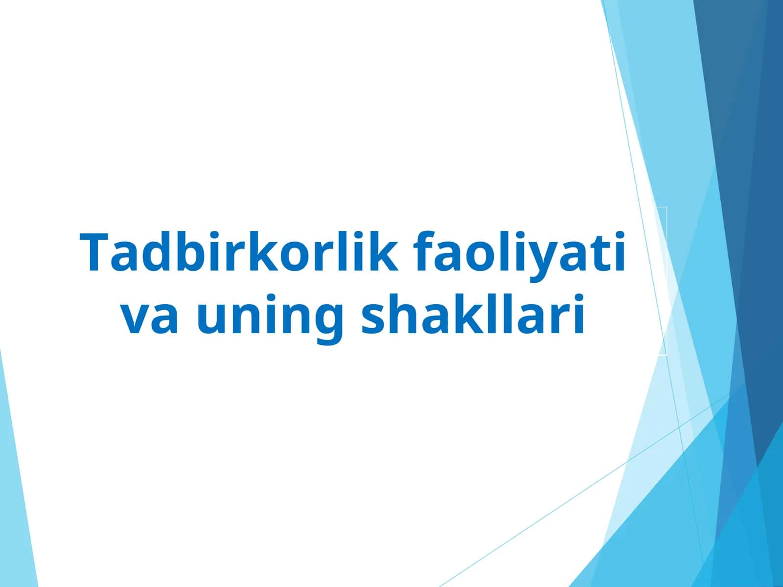 Tadbirkorlik faoliyati va uning shakllari 1