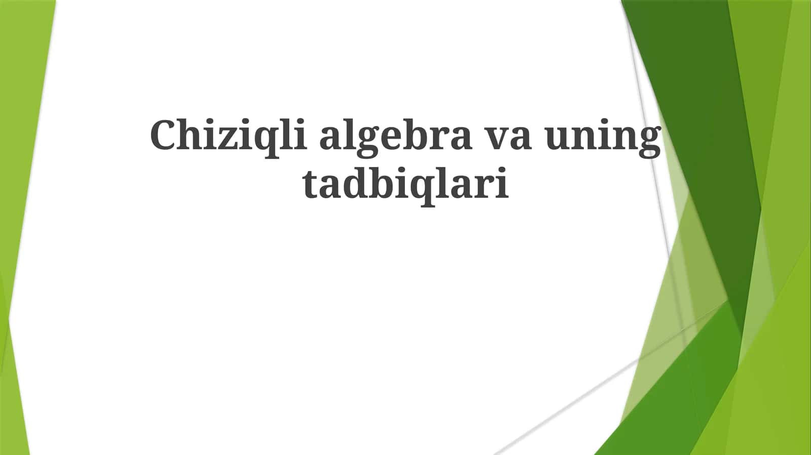 Chiziqlialgebravauningtadbiqlari 1