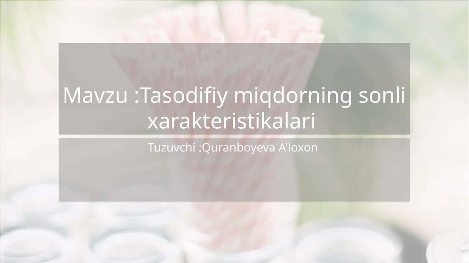 Tasodifiy miqdorning sonli xarakteristikalari 1