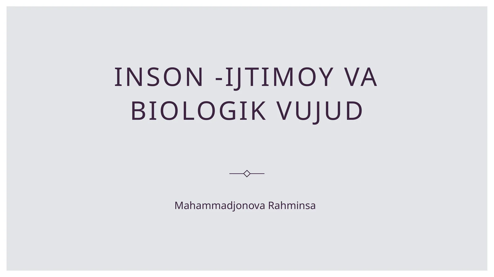 Inson -ijtimoy va biologik vujud 1