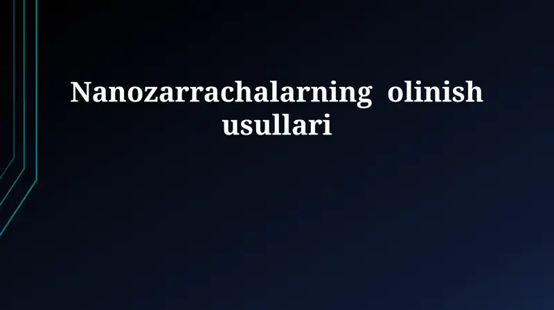 Nanozarrachalarning olinish usullari 1
