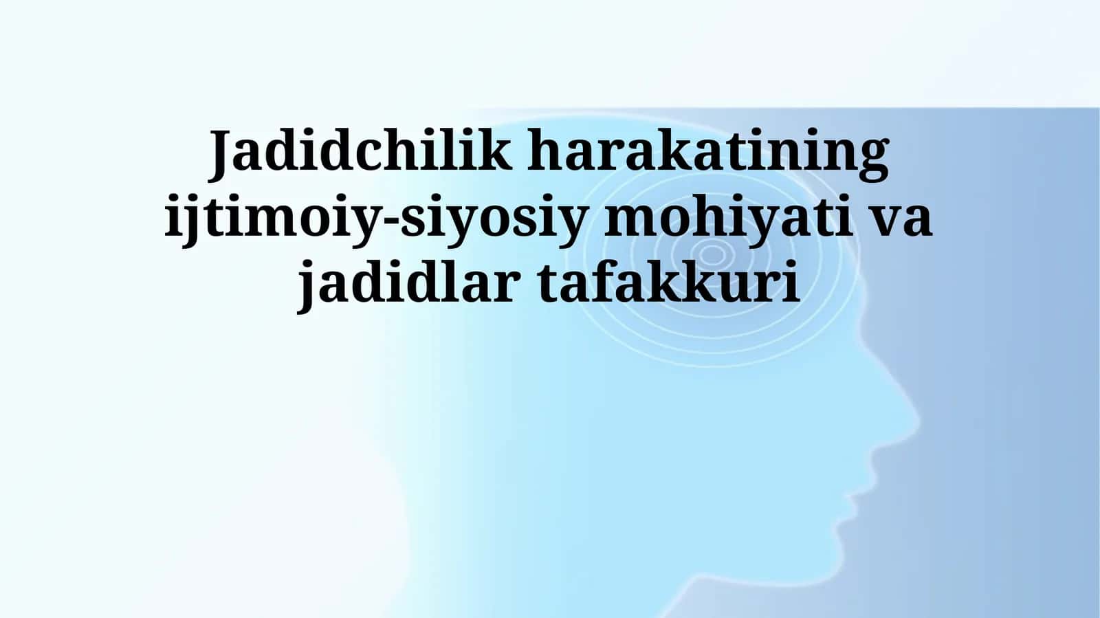 Jadidchilik harakatining ijtimoiy-siyosiy mohiyati va jadidlar tafakkuri 1