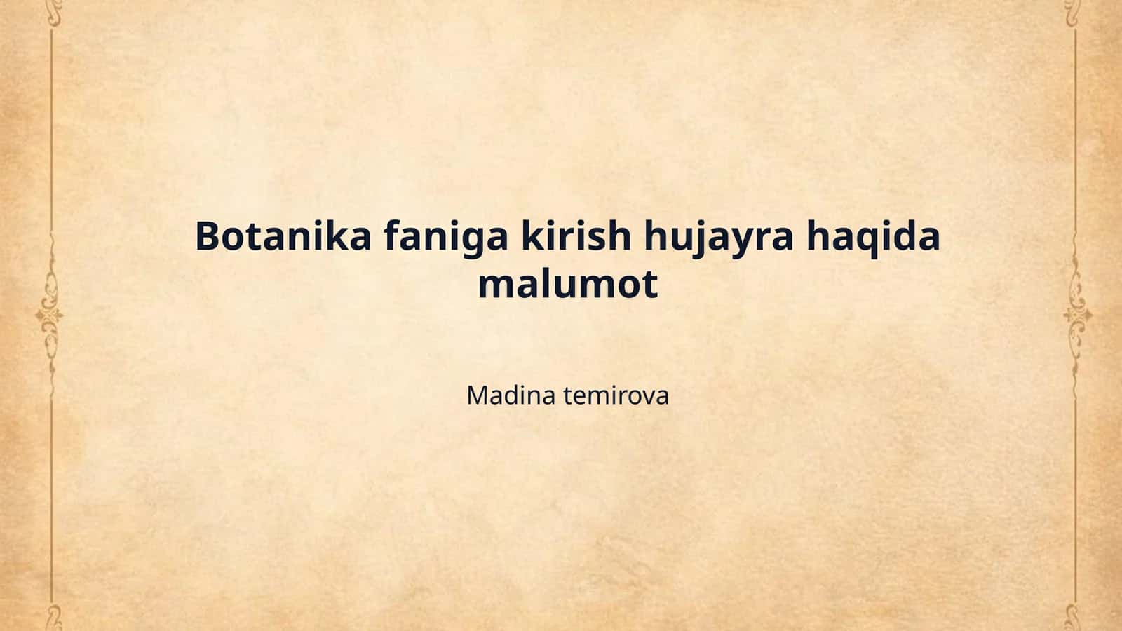 Botanika faniga kirish hujayra haqida malumot 1