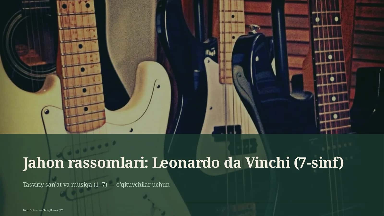 Jahon rassomlari: Leonardo da Vinchi (7-sinf) 1