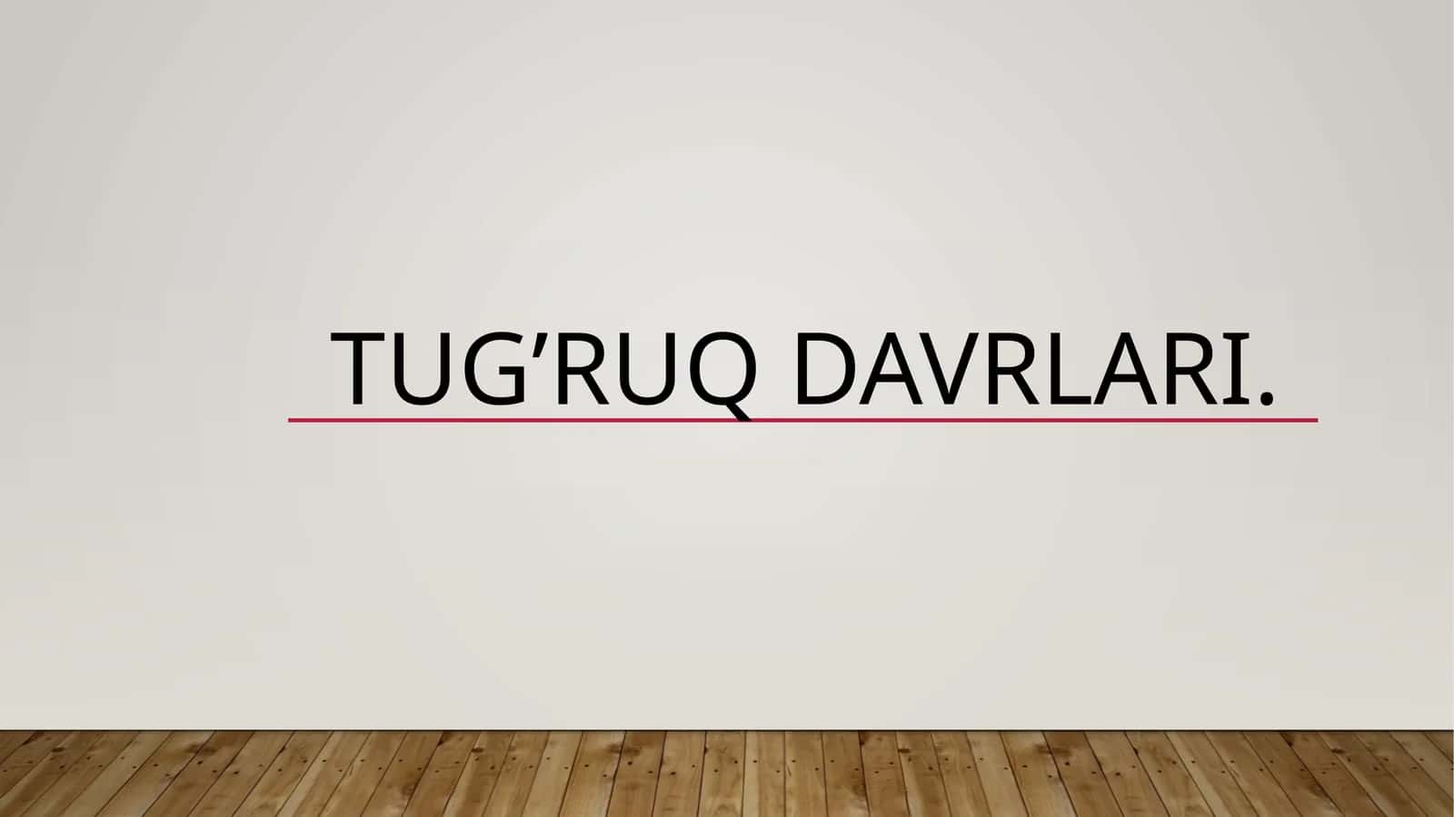 Tug’ruq davrlari 1