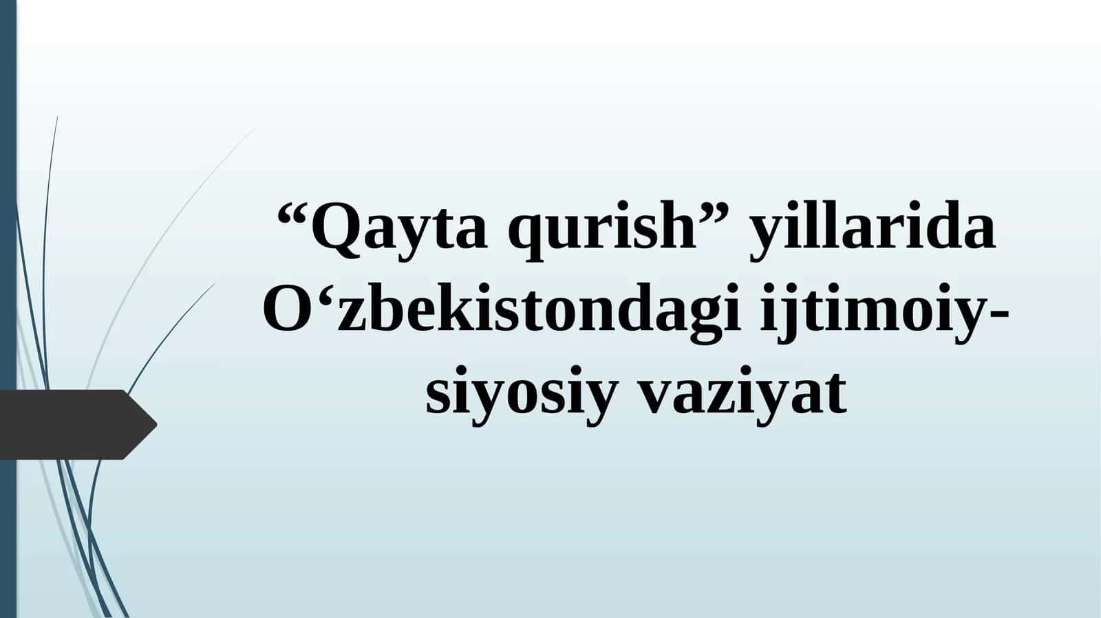 O‘zbekistondagi ijtimoiy-siyosiy vaziyat "Qayta qurish" yillarida 1