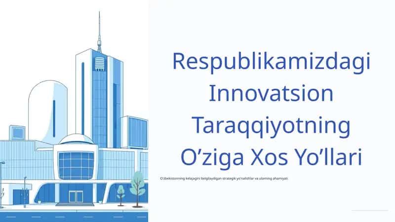 Respublikamizdagi Innovatsion Taraqqiyotning O'ziga Xos Yo’llari 1