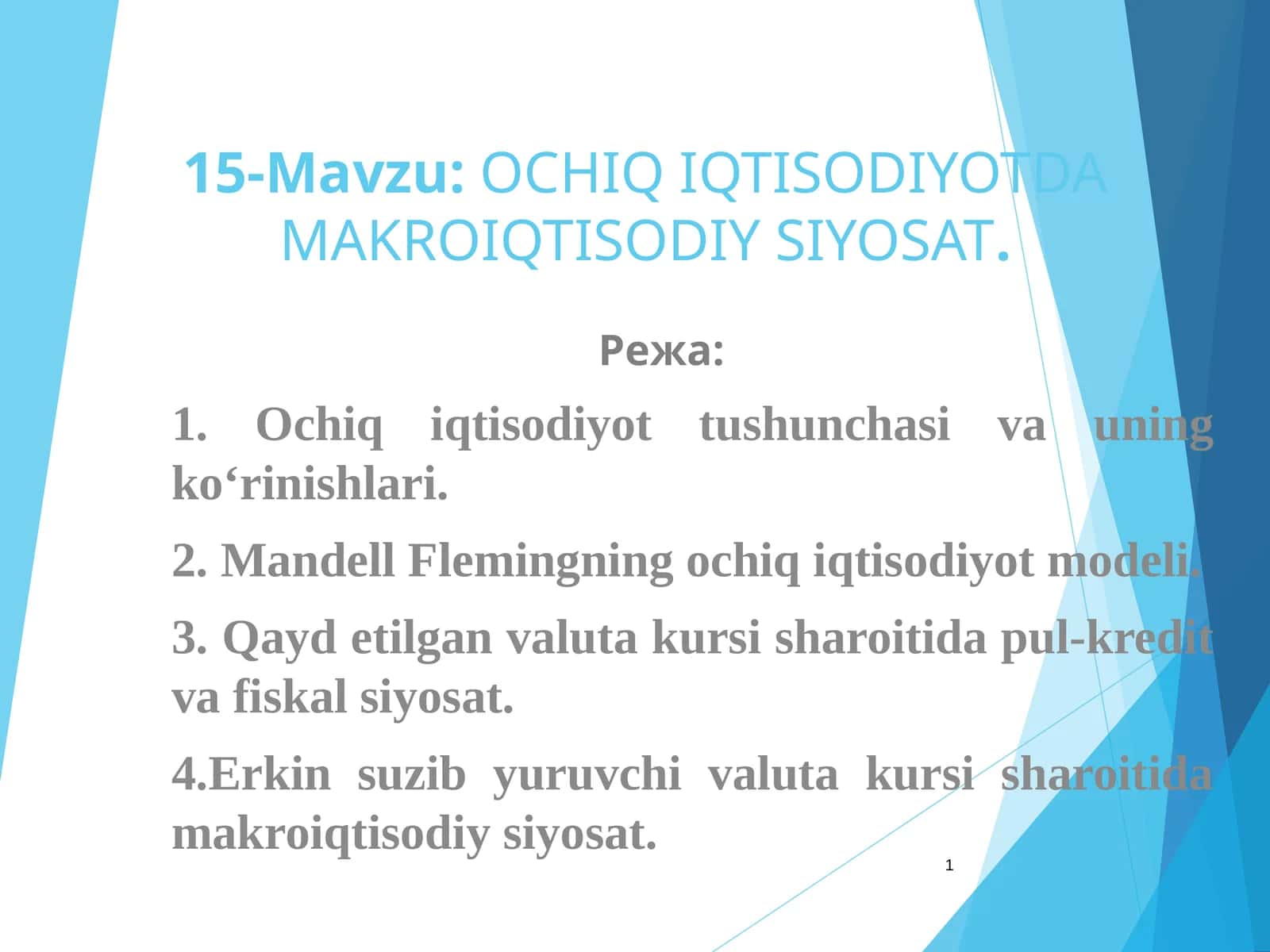 OCHIQ IQTISODIYOTDA MAKROIQTISODIY SIYOSAT 1