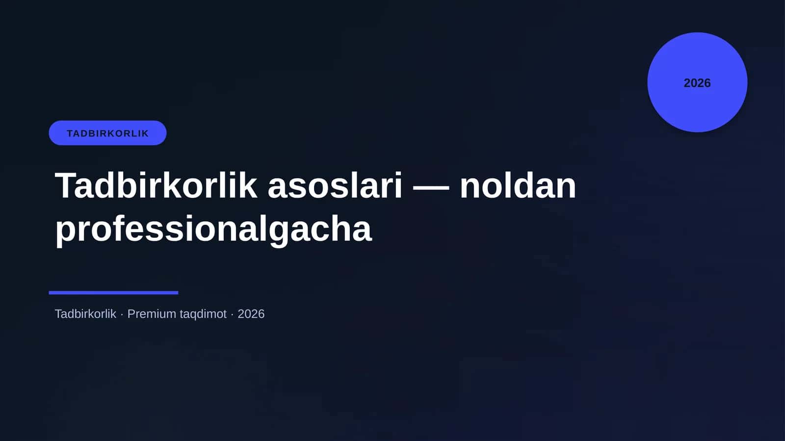 Tadbirkorlik asoslari — noldan professionalgacha 1