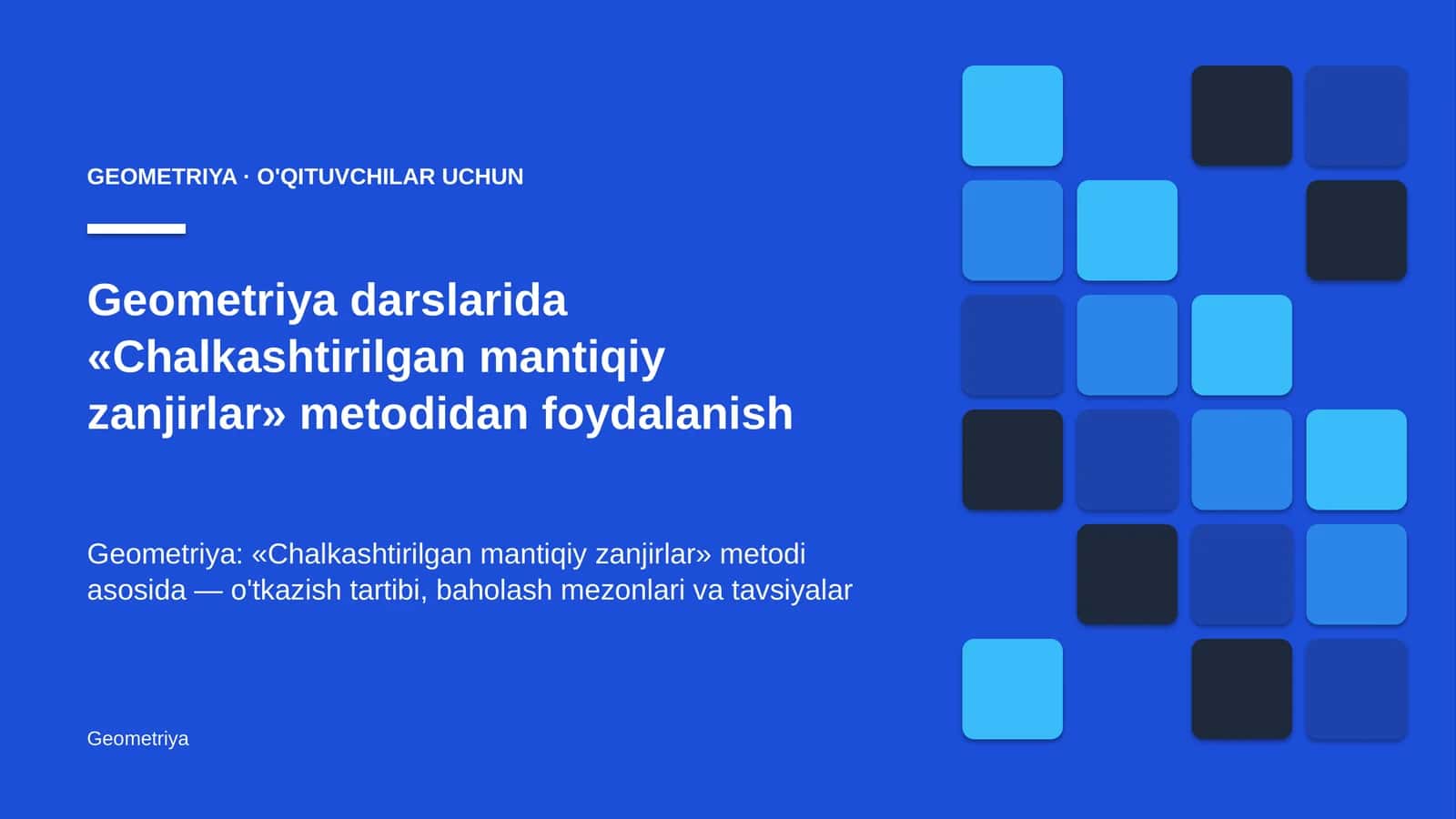 geometriya darslarida chalkashtirilgan mantiqiy zanjirlar metodidan foydalanish 7342 1