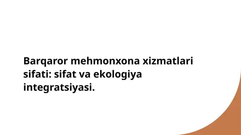 Barqaror mehmonxona xizmatlari sifati: sifat va ekologiya integratsiyasi 1