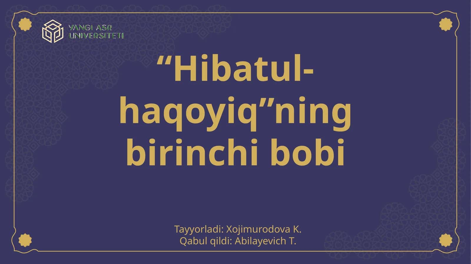 “Hibatul-haqoyiq”ning birinchi bobi 1
