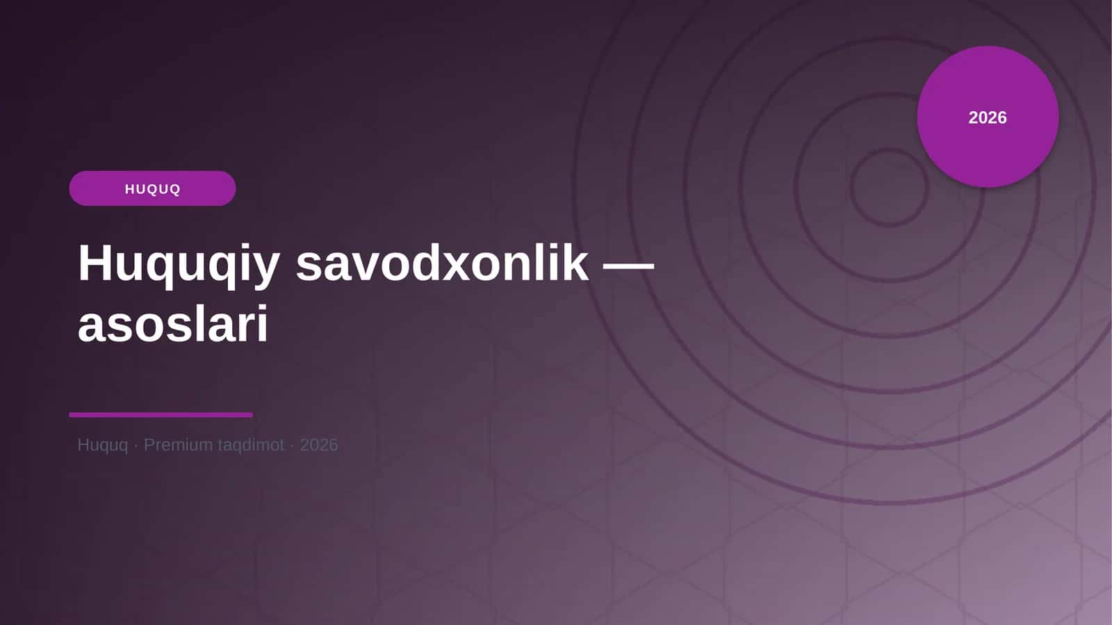 Huquqiy savodxonlik — asoslari 1