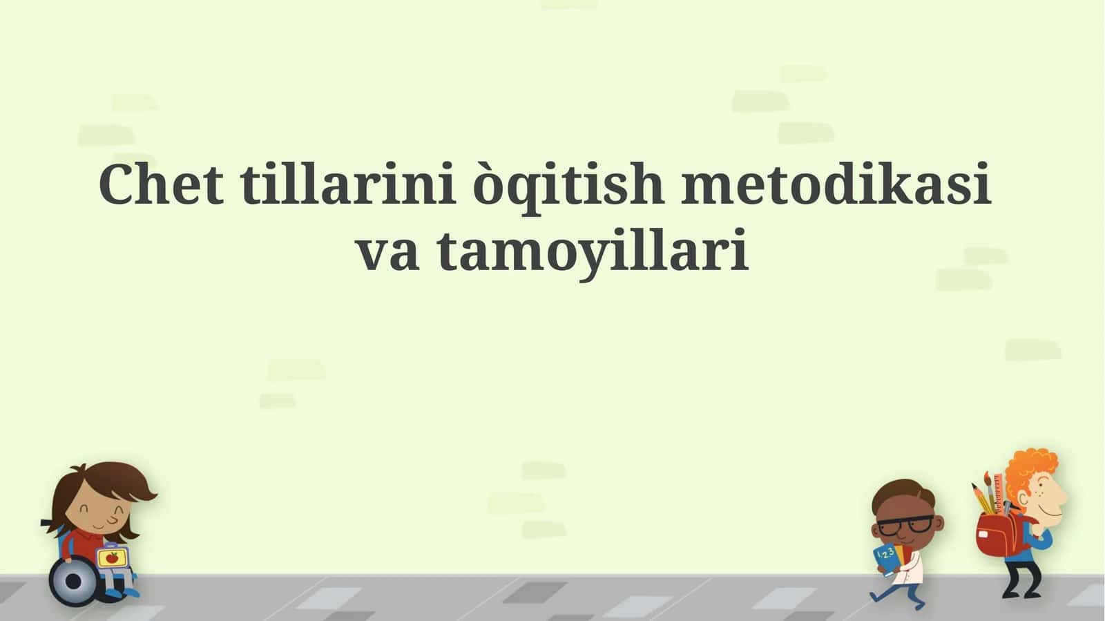 Chet tillarini òqitish metodikasi va tamoyillari 1