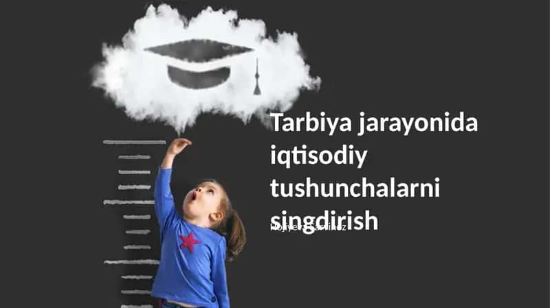 Tarbiya jarayonida iqtisodiy tushunchalarni singdirish 1