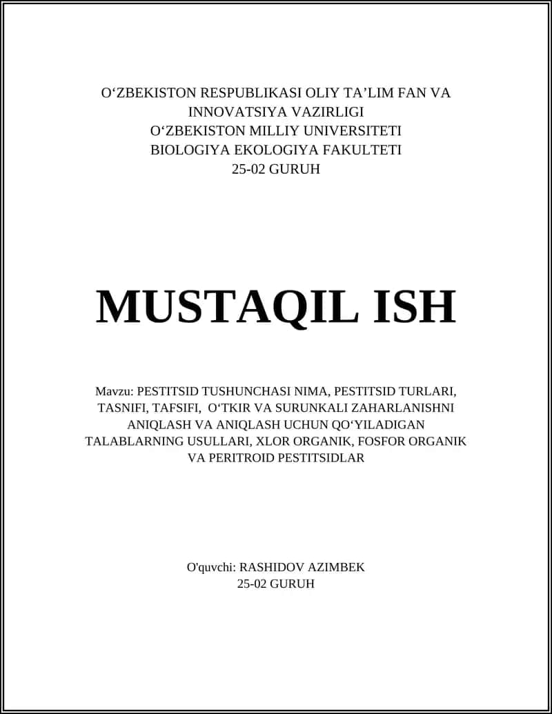 PESTITSID TUSHUNCHASI NIMA, PESTITSID TURLARI, TASNIFI, TAFSIFI, OʻTKIR VA SURUNKALI ZAHARLANISHNI ANIQLASH VA ANIQLASH UCHUN QOʻYILADIGAN TALABLARNING USULLARI, XLOR ORGANIK, FOSFOR ORGANIK VA PERITROID PESTITSIDLAR 1