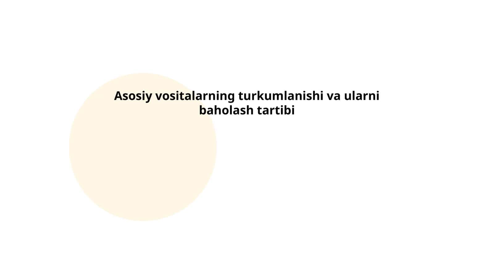Asosiy vositalarning turkumlanishi va ularni baholash tartibi 1