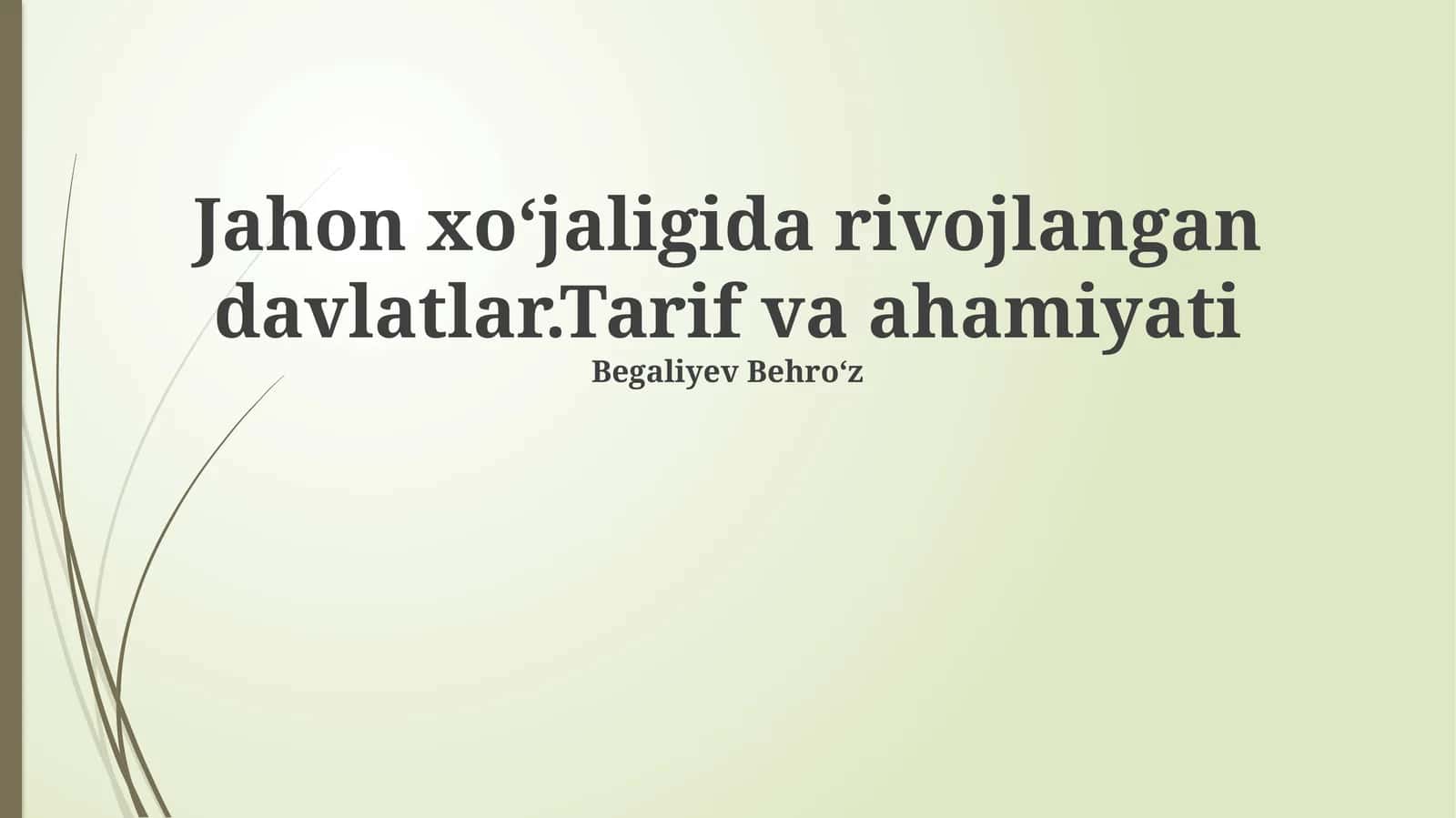 Jahon xoʻjaligida rivojlangan davlatlar.Tarif va ahamiyati 1
