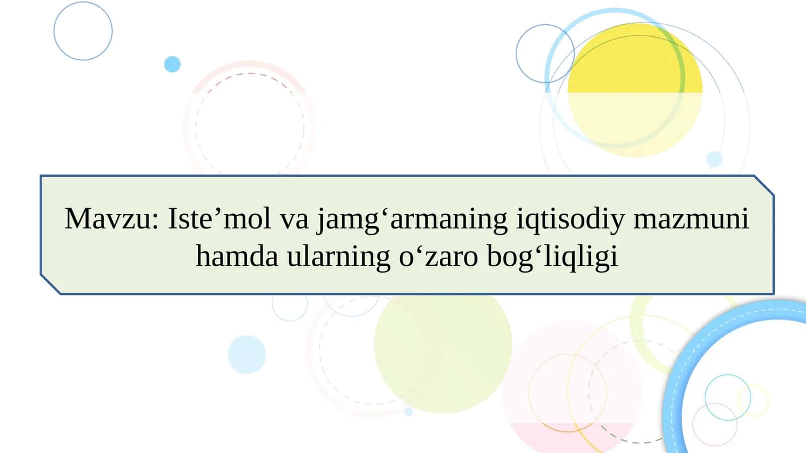 Isteʼmol va jamgʻarmaning iqtisodiy mazmuni hamda ularning oʻzaro bogʻliqligi 1