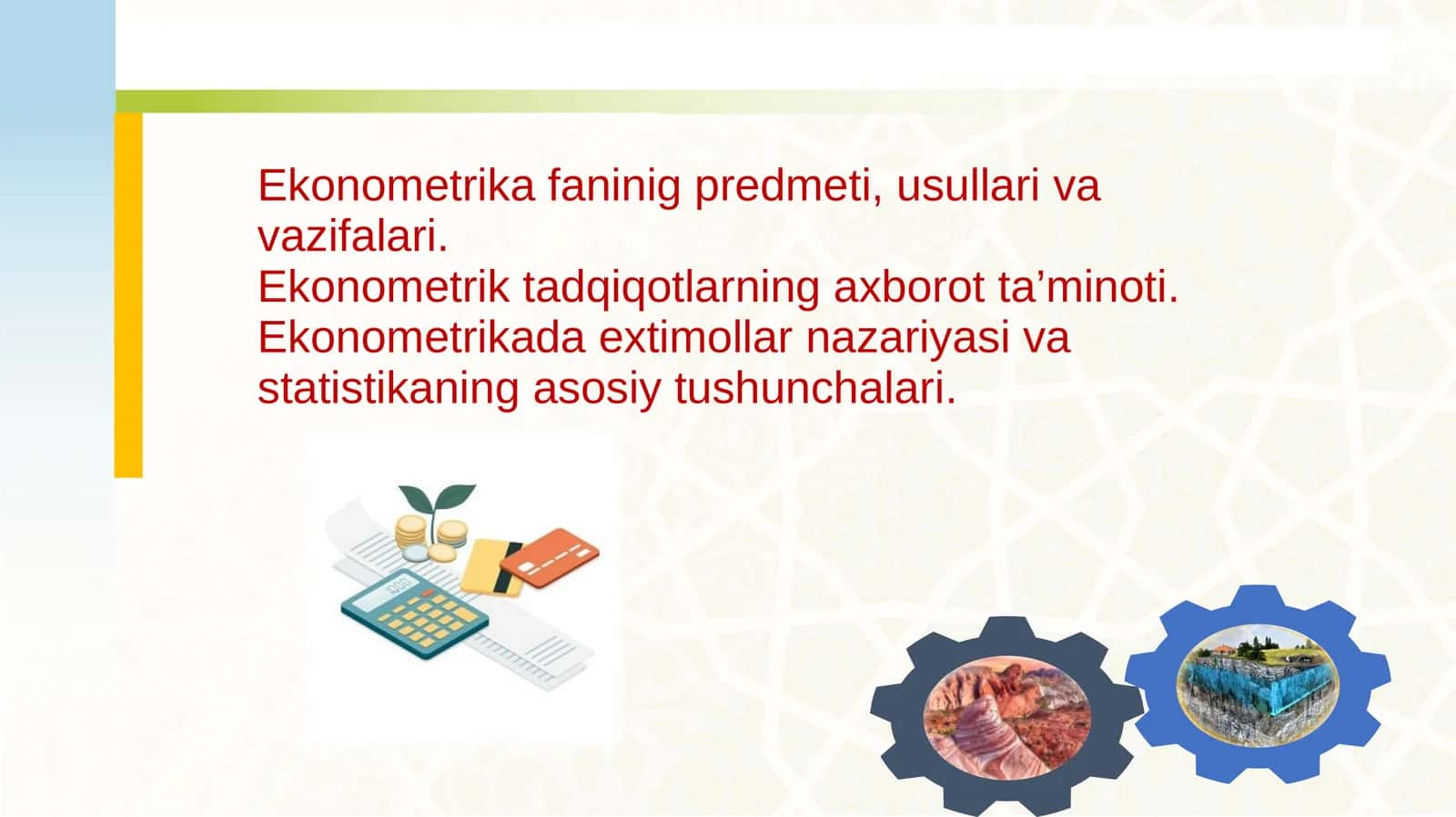 Ekonometrika fanining predmeti, usullari va vazifalari 1