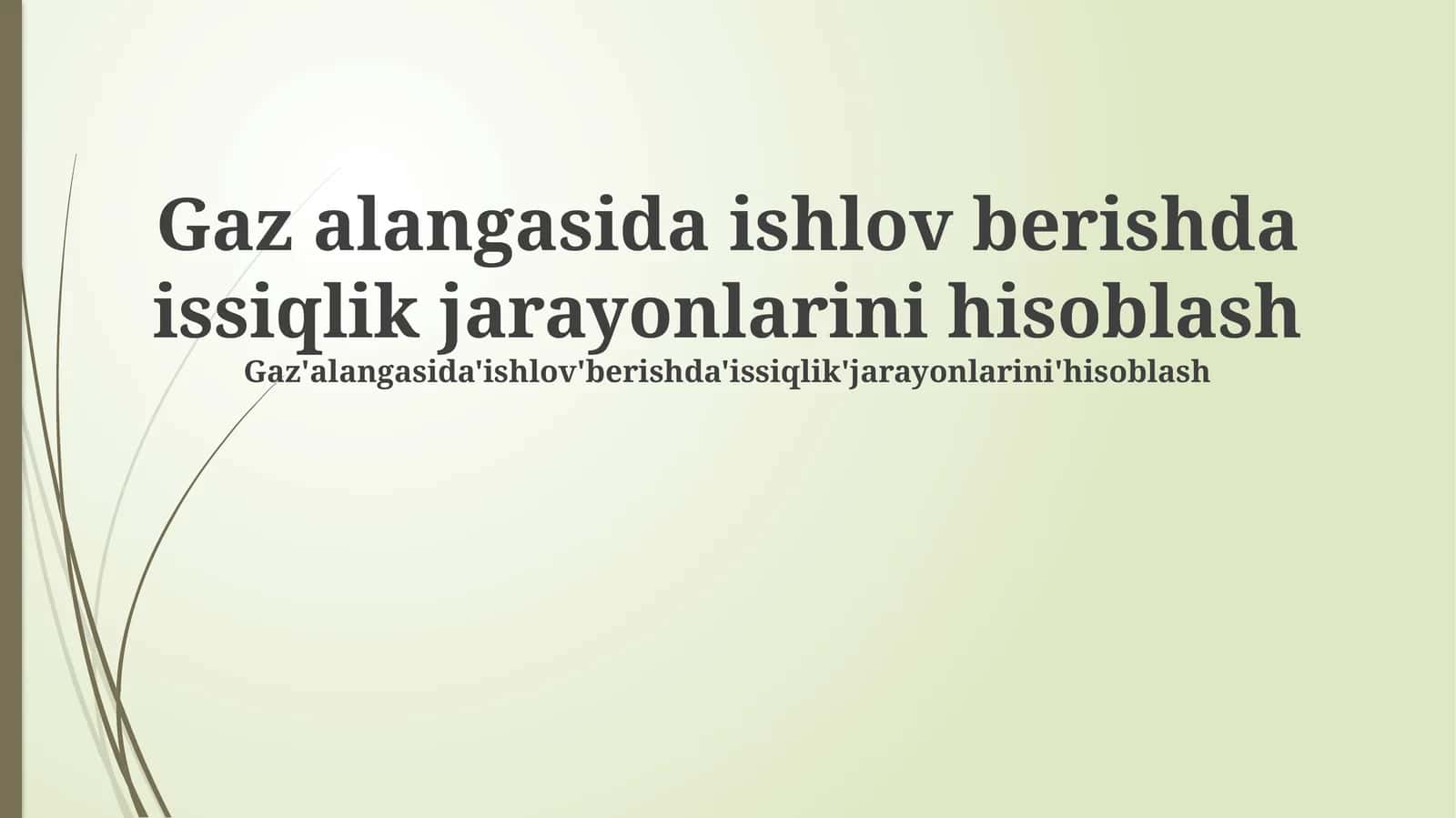 Gaz alangasida ishlov berishda issiqlik jarayonlarini hisoblash 1