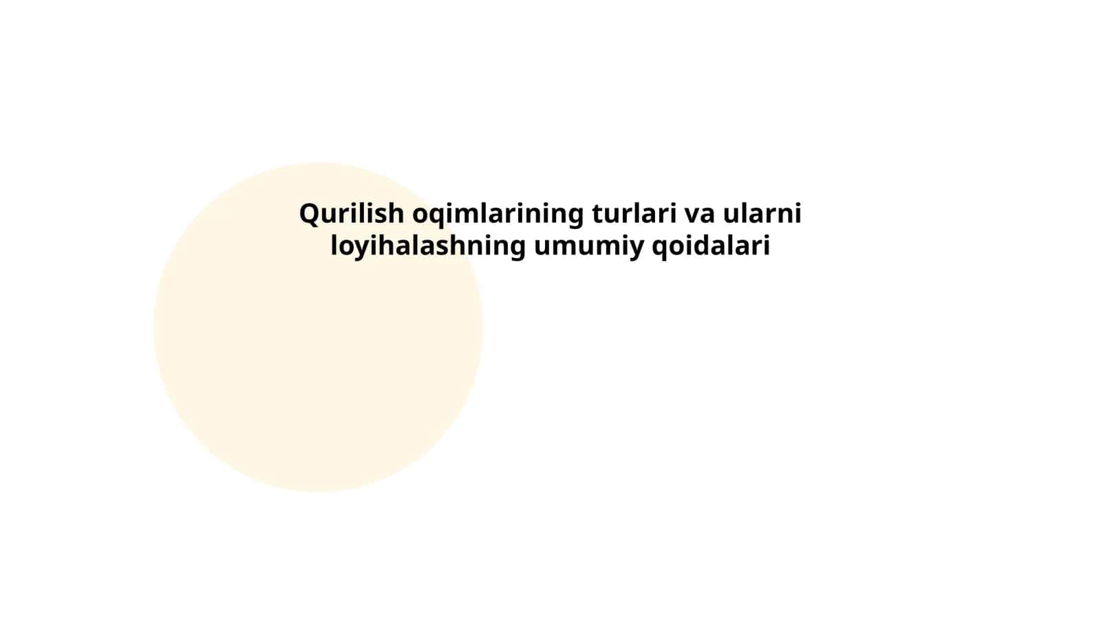 Qurilish oqimlarining turlari va ularni loyihalashning umumiy qoidalari 1