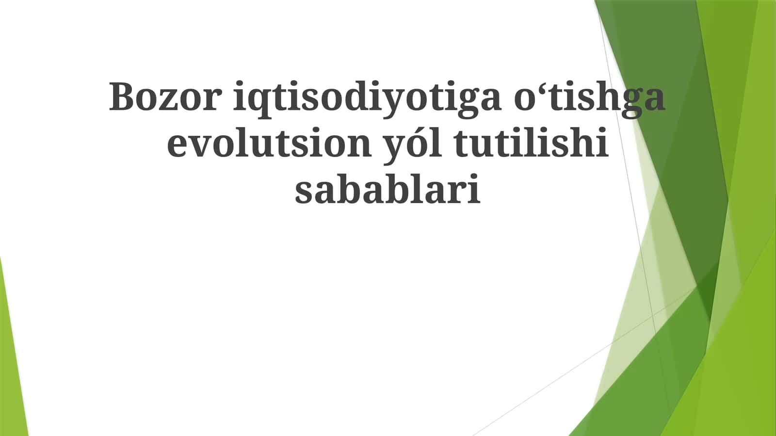 Bozor iqtisodiyotiga evolyutsion yo'lning sabablari 1