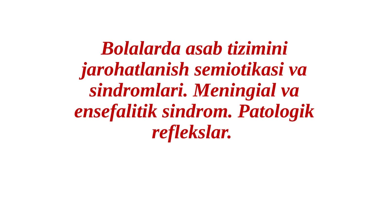 Bolalarda asab tizimini jarohatlanish semiotikasi va sindromlari 1