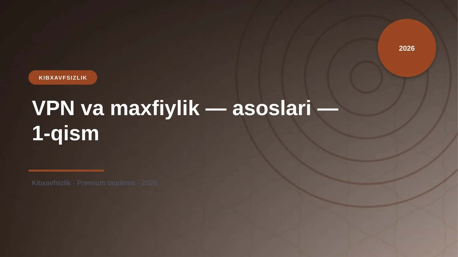 VPN va maxfiylik — asoslari — 1-qism 1