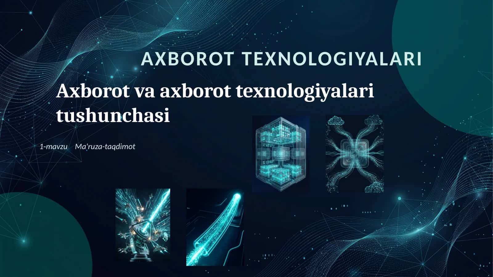 Axborot va axborot texnologiyalari tushunchasi 1