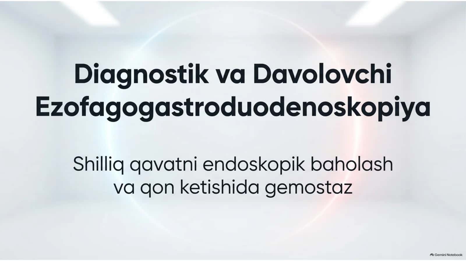 Ezofagogastroduodenoskopiya (EGDS): diagnostika, davolash va endoskopik gemostaz | 15 slayd 1