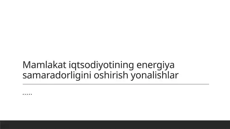 Energiya samaradorligini oshirish yo'nalishlari