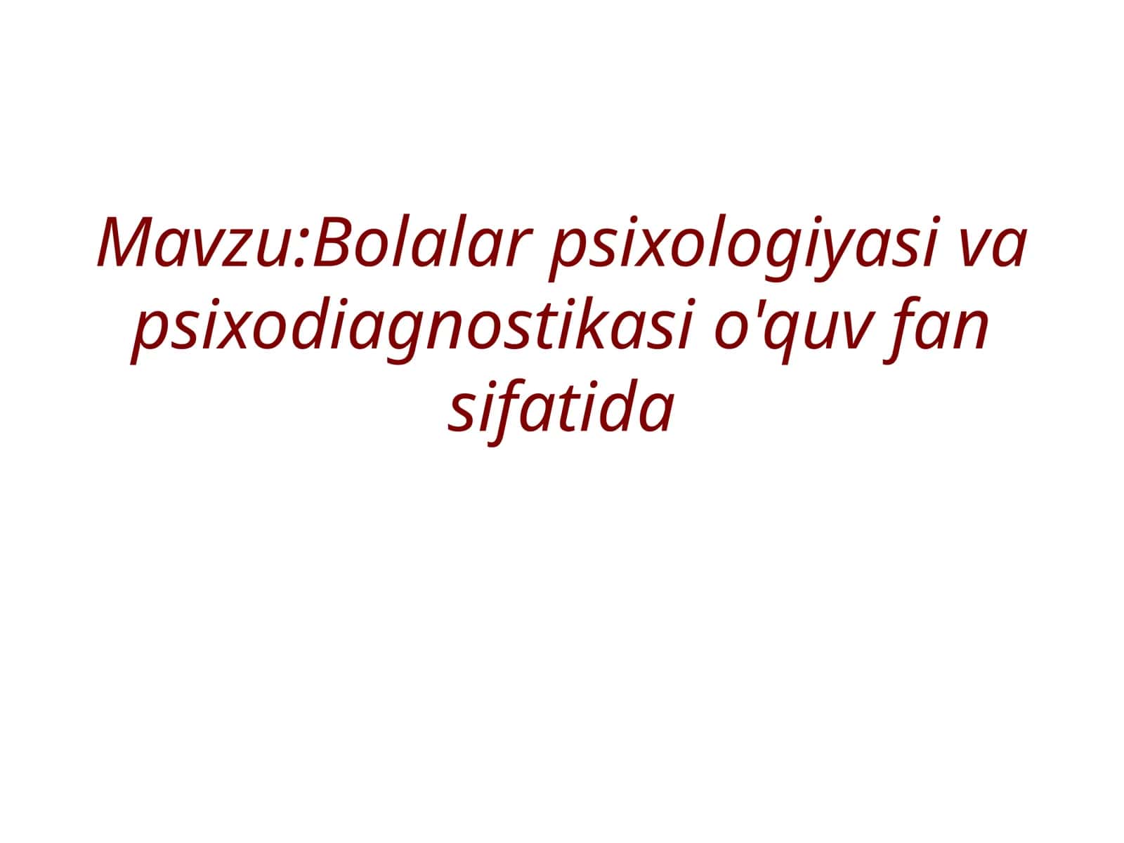 Bolalar psixologiyasi va psixodiagnostikasi o'quv fan sifatida 1