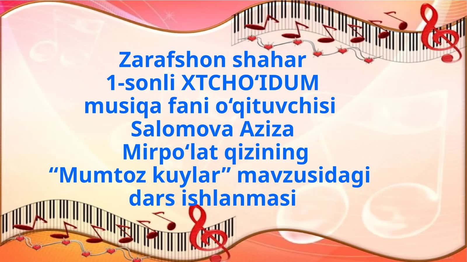 Musiqa fanidan Mumtoz kuylar mavzusida ochiq dars ishlanmasi 1