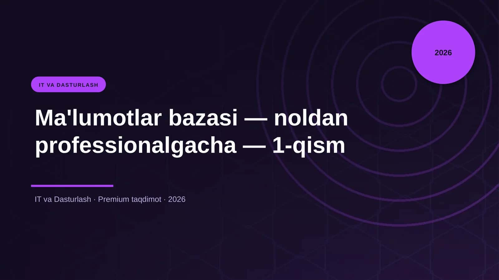 Ma'lumotlar bazasi — noldan professionalgacha — 1-qism 1