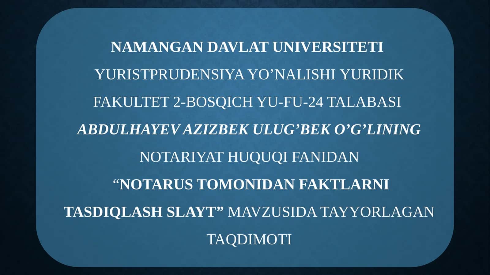 NOTARUS TOMONIDAN FAKTLARNI TASDIQLASH 1