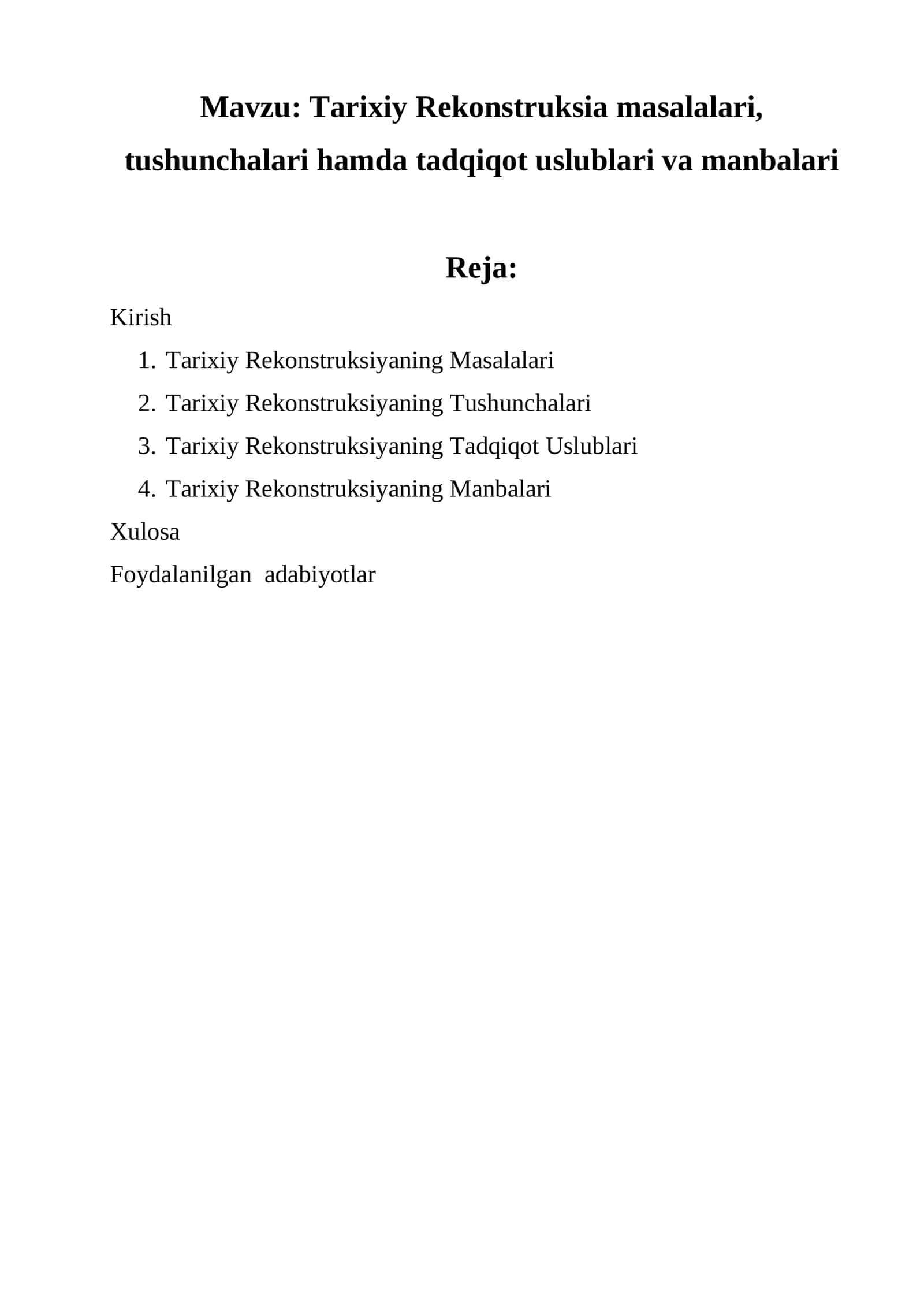 Tarixiy Rekonstruksia masalalari, tushunchalari hamda tadqiqot uslublari va manbalari 1