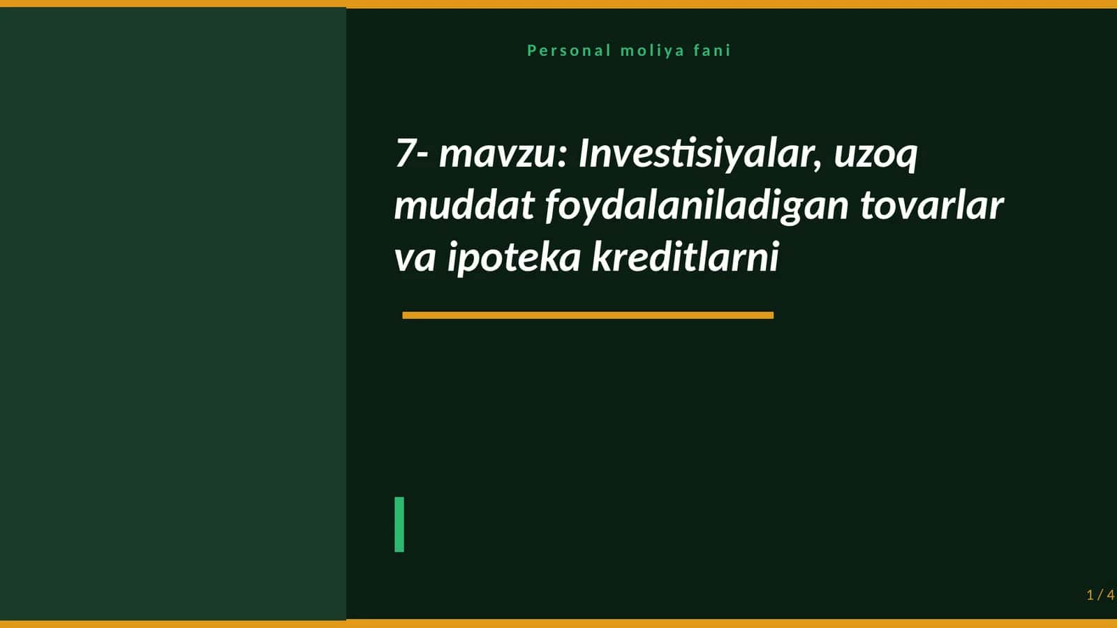 Investisiyalar, uzoq muddat foydalaniladigan tovarlar va ipoteka kreditlarni 1