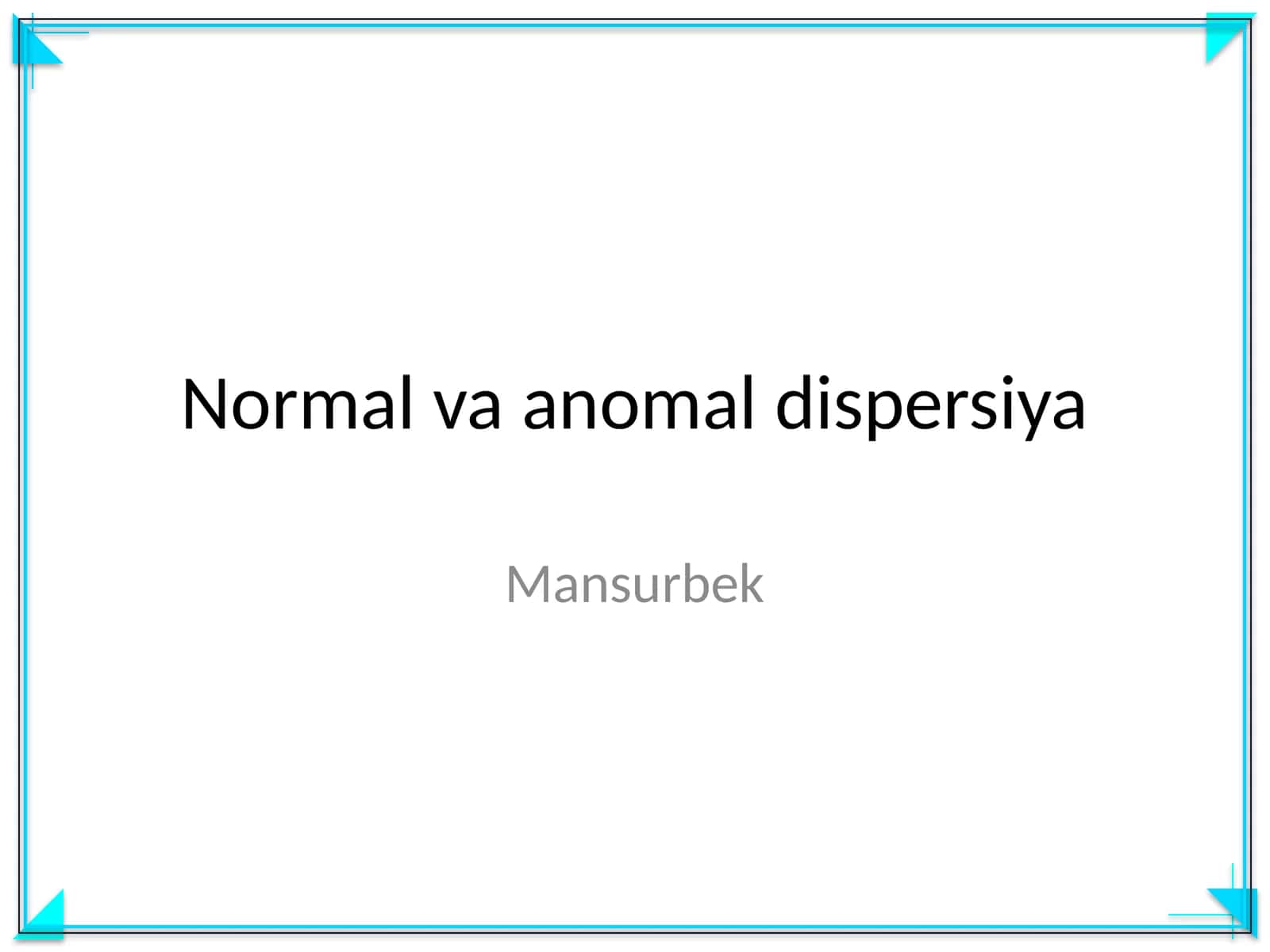 Normal va anomal dispersiya 1