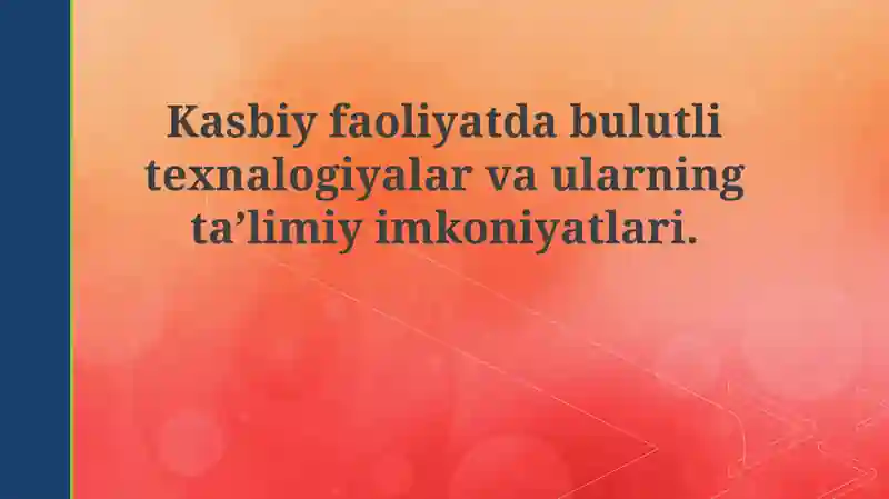 Bulutli Texnologiyalar: Ta'rif, turlari va roli