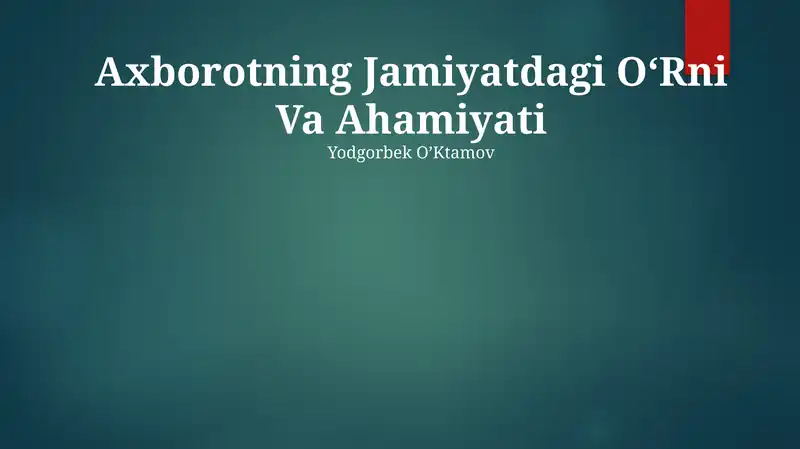Axborotning Jamiyatdagi O‘Rni Va Ahamiyati
