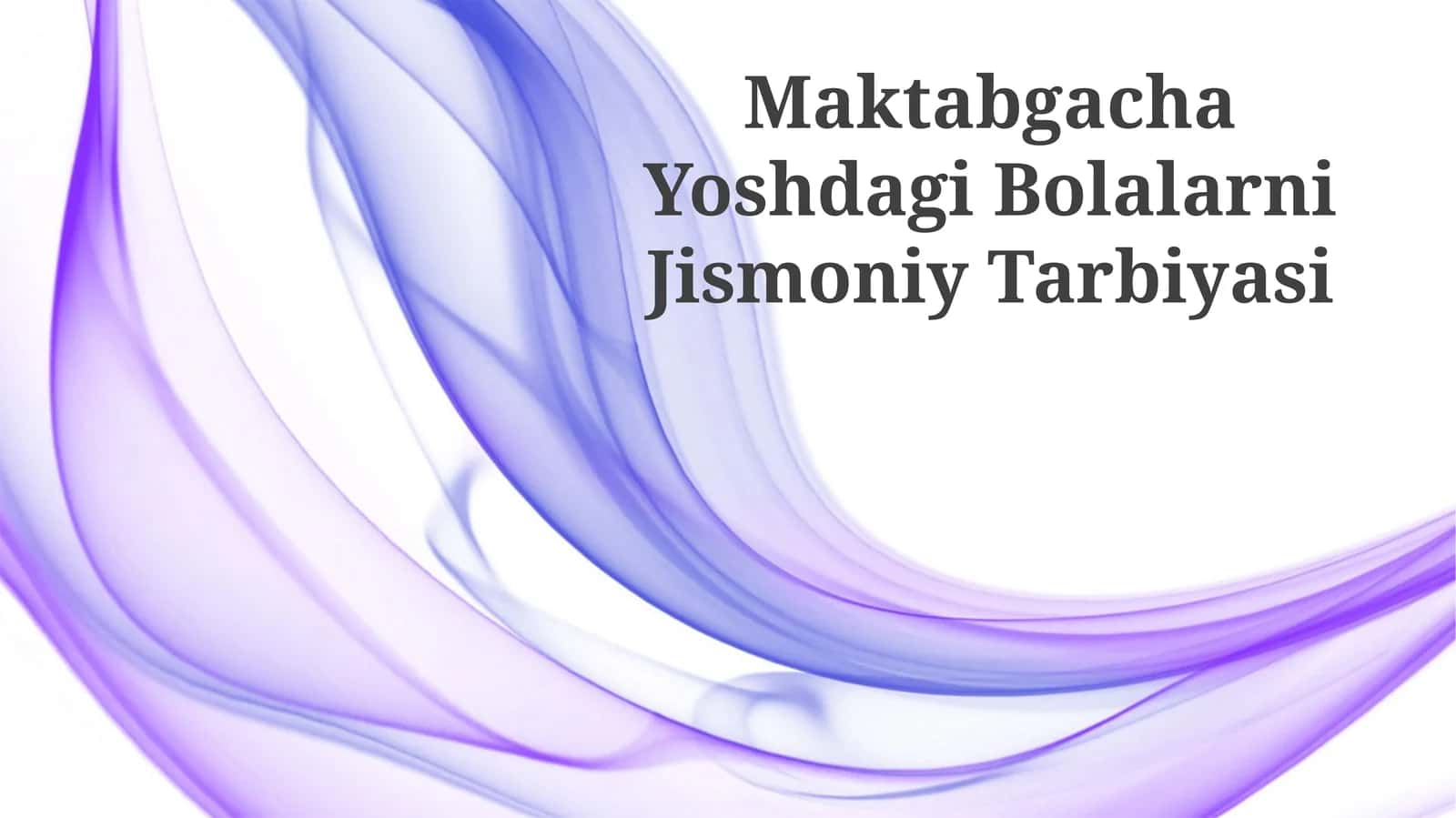 Maktabgacha Yoshdagi Bolalarni Jismoniy Tarbiyasi 1