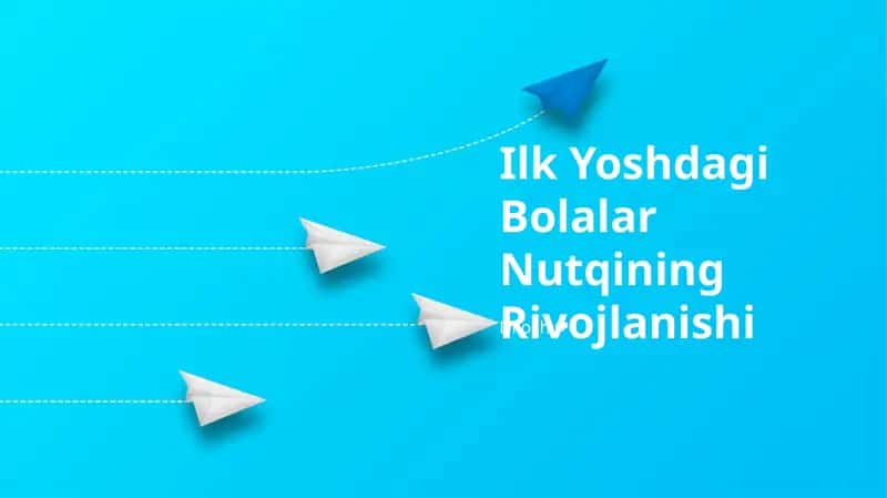 Ilk Yoshdagi Bolalar Nutqining Rivojlanishi 1