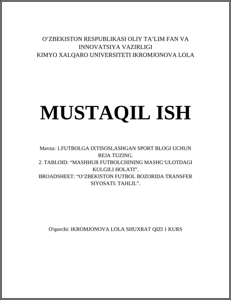 FUTBOLGA IXTISOSLASHGAN SPORT BLOGI UCHUN REJA TUZING. TABLOID: “MASHHUR FUTBOLCHINING MASHG‘ULOTDAGI KULGILI HOLATI”. BROADSHEET: “O‘ZBEKISTON FUTBOL BOZORIDA TRANSFER SIYOSATI: TAHLIL” 1