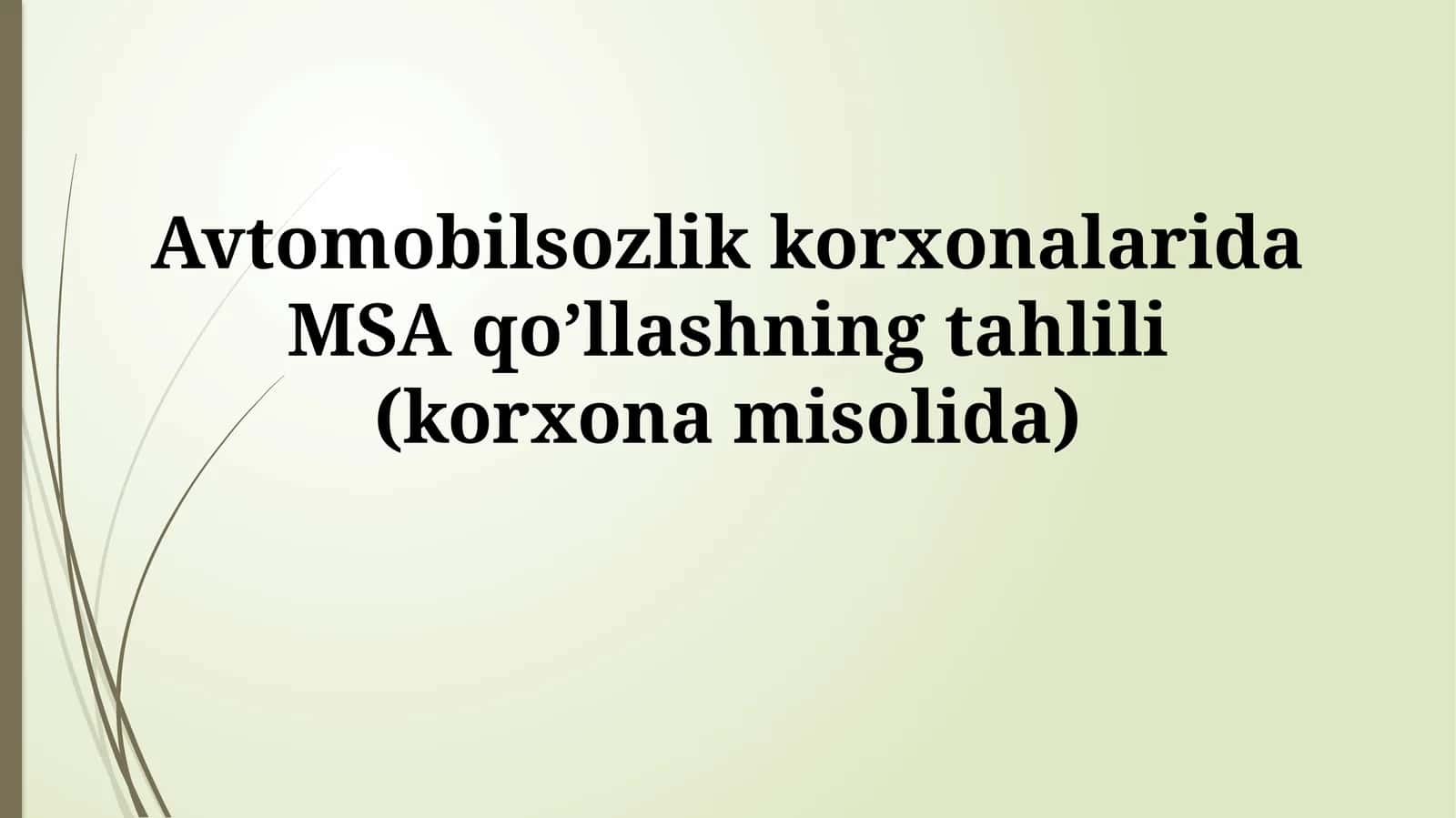 Avtomobilsozlik korxonalarida MSA qo’llashning tahlili (korxonamisolida) 1