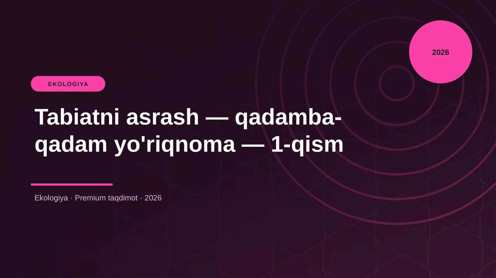 Tabiatni asrash — qadamba-qadam yo'riqnoma — 1-qism 1